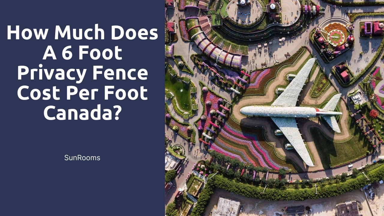 How much does a 6 foot privacy fence cost per foot Canada?